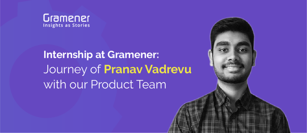 This is a blogpost about pranav's internship at gramener