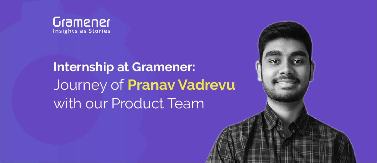 This is a blogpost about pranav's internship at gramener