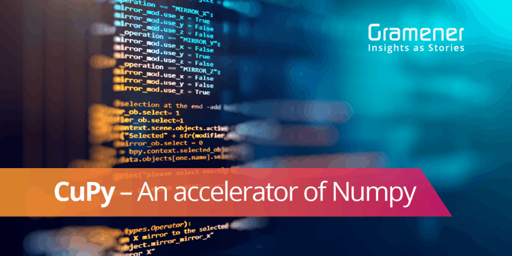 This is a featured image for the blog by Gramener on "how to speedup numpy with cupy python library"