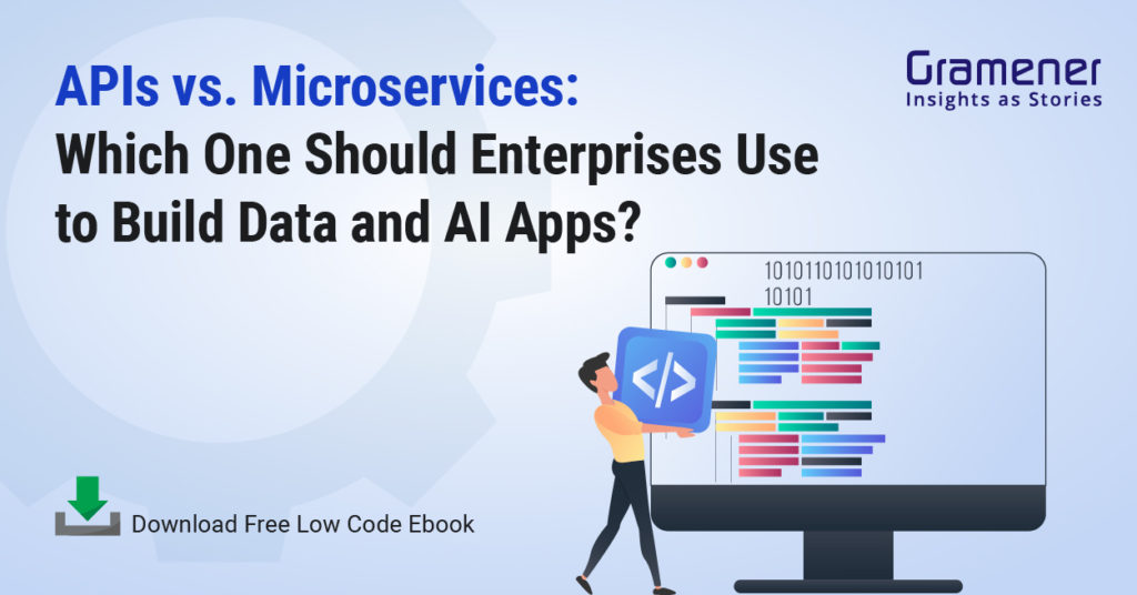 Article to show differences between APIs vs microservices to build data applications for enterprises
