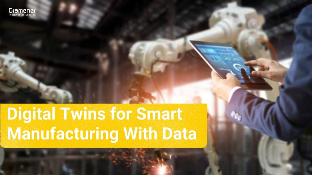 Digital Twins for Smart Manufacturing With Data [Examples & Applications]
