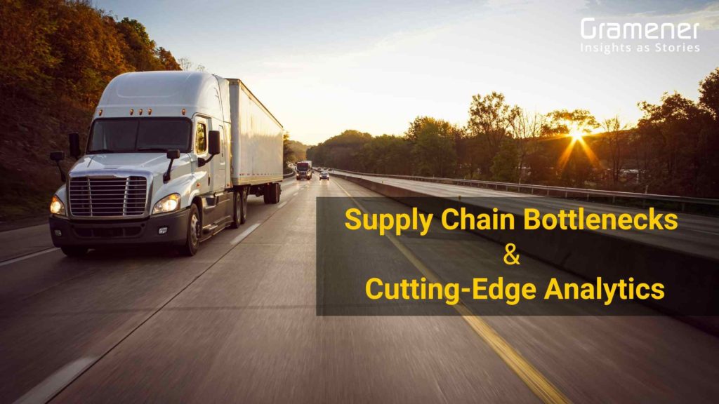 supply chain bottlenecks and how to solve them with cutting edge analytics technology solutions