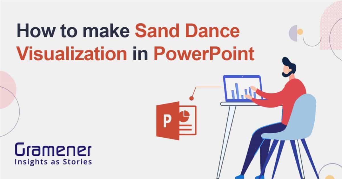 Make Sand Dance Visualization in PowerPoint | interactive ppt decks