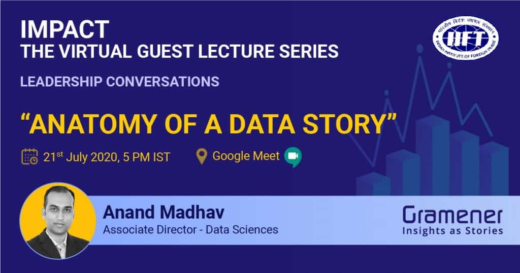 Anand Madhav from Gramener was invited by IIFT Delhi to speak on anatomy of data storytelling