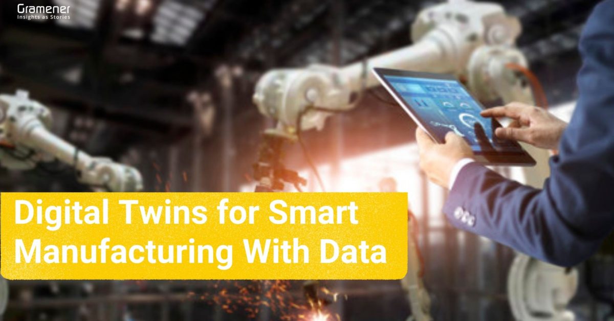 Digital Twins for Smart Manufacturing With Data [Examples & Applications]