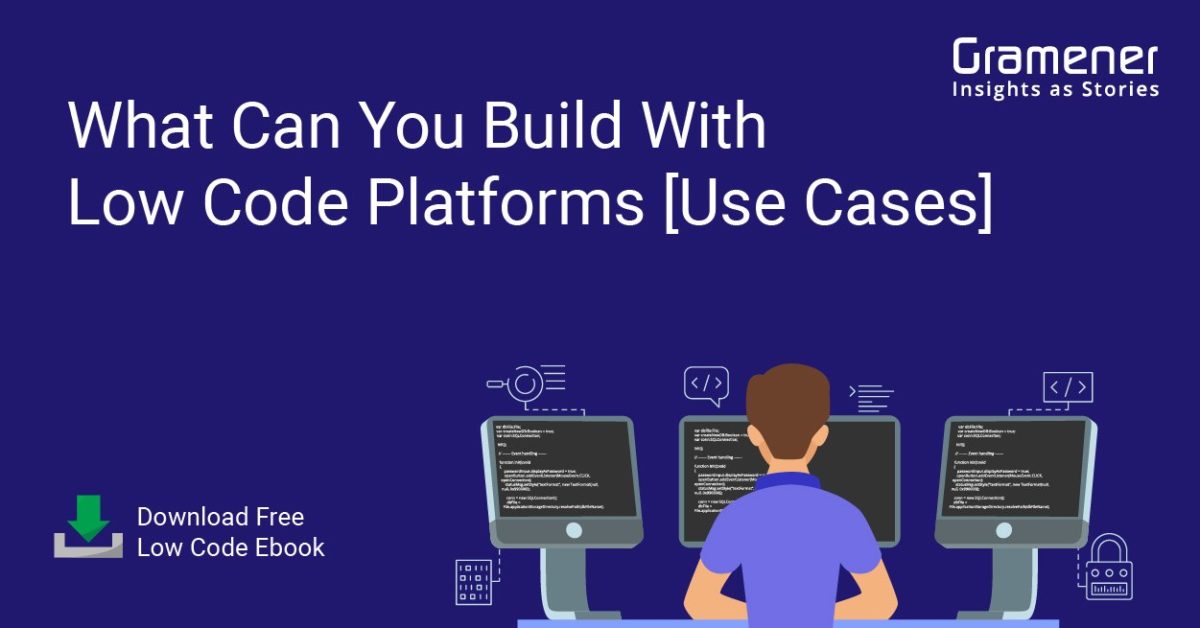 article on the use cases of low code platforms