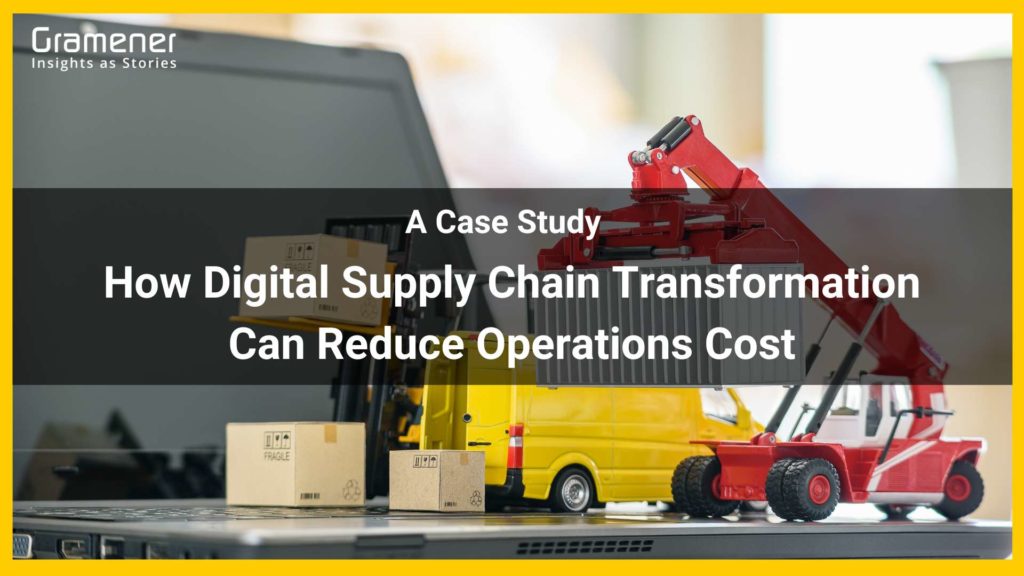 how digital supply chain transformation can reduce operations cost for companies
