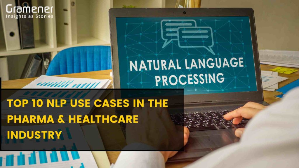 this blog talks about top 10 nlp use cases in healthcare and pharma
