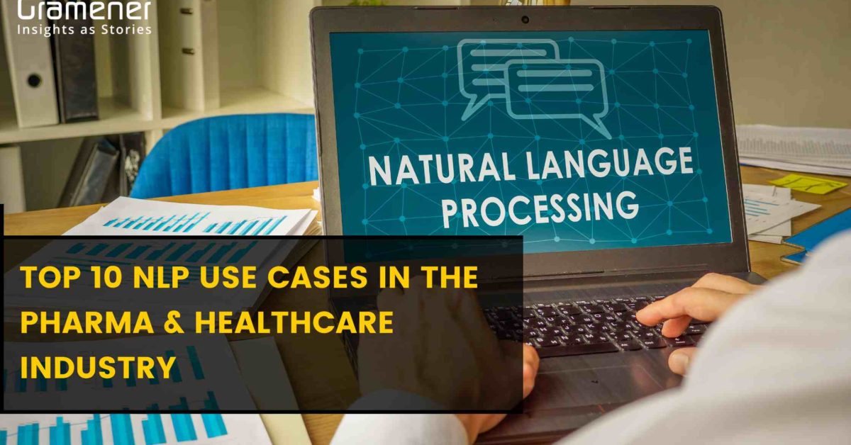 this blog talks about top 10 nlp use cases in healthcare and pharma