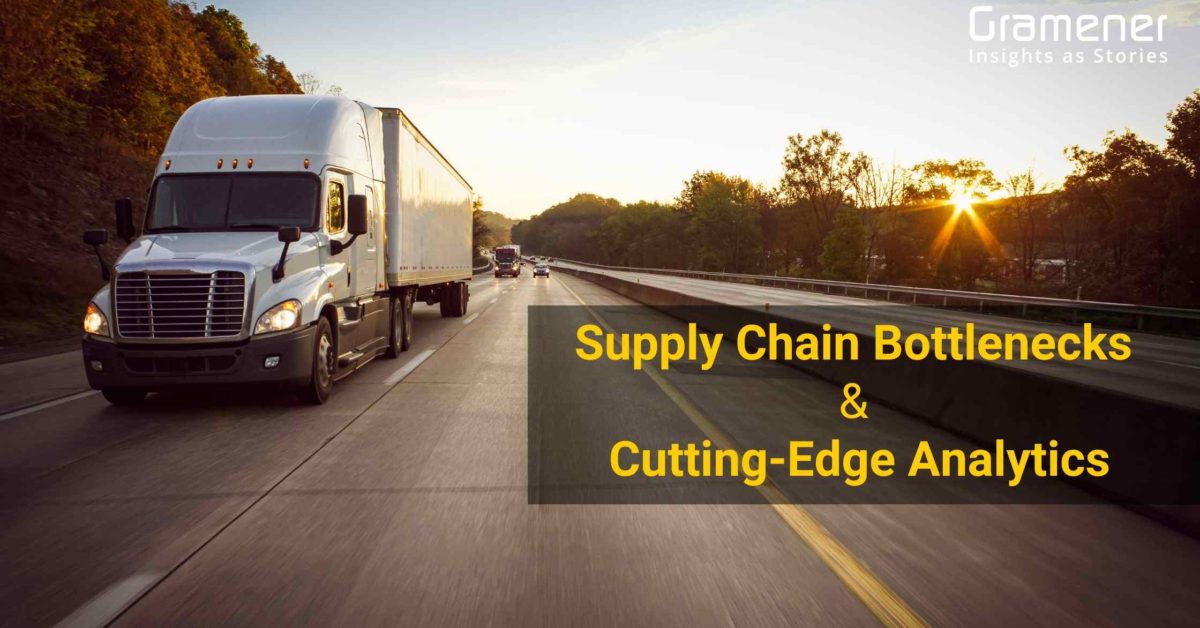 supply chain bottlenecks and how to solve them with cutting edge analytics technology solutions