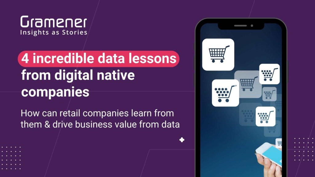 4 incredible data lessons from digital native companies