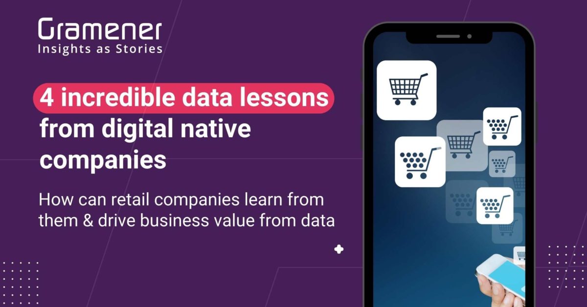 4 incredible data lessons from digital native companies