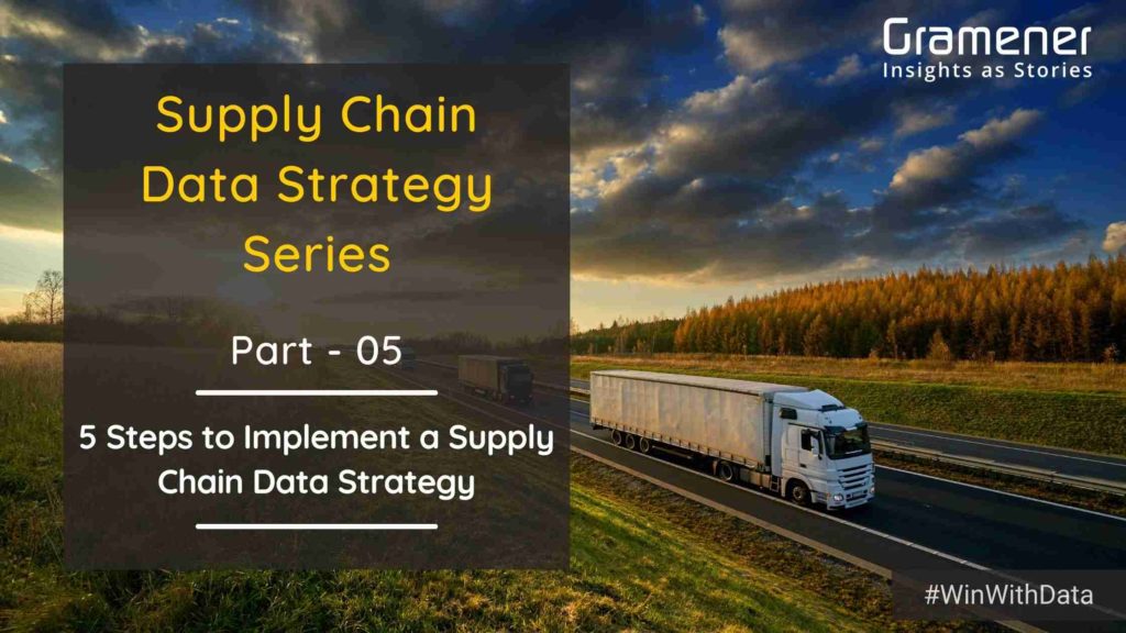 5 Steps to Successfully Implement a Supply Chain Data Strategy