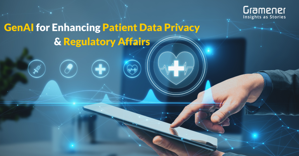 GenAI for Enhancing Patient Data Privacy & Pharma Regulatory Affairs