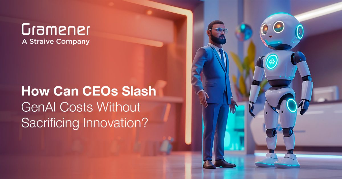 How Can CEOs Slash GenAI Costs Without Sacrificing Innovation?