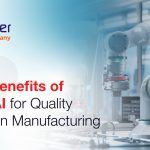 Top 7 Benefits of Using AI for Quality Control in Manufacturing